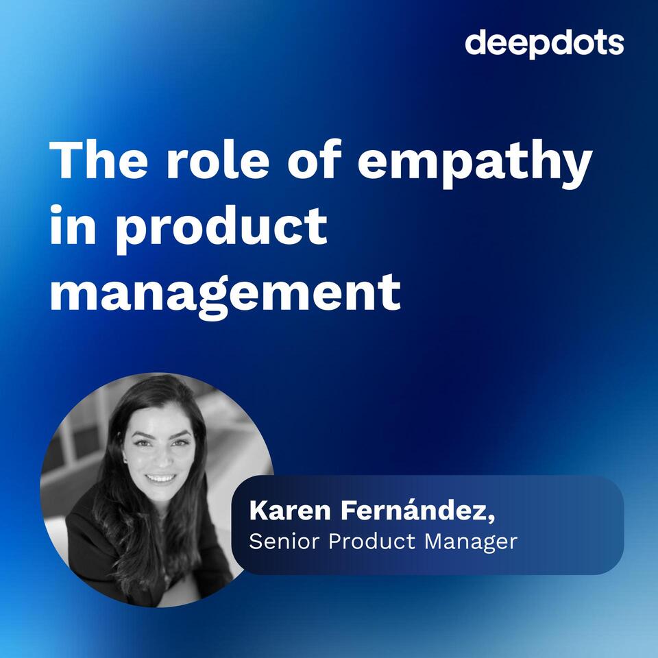 Karen gonzalez fernandez deepdots senior product manager
